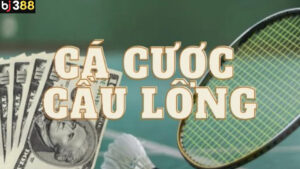 Tổng quan về cá cược cầu lông BJ388