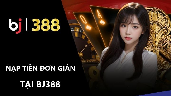Hướng dẫn cá cược tại BJ388