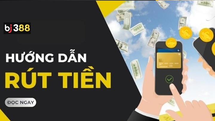 Các hình thức rút tiền BJ388