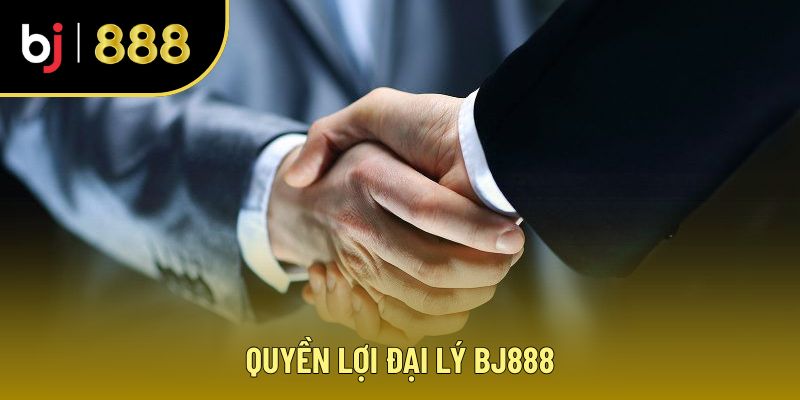 Giới thiệu BJ888 về những quyền lợi của đại lý